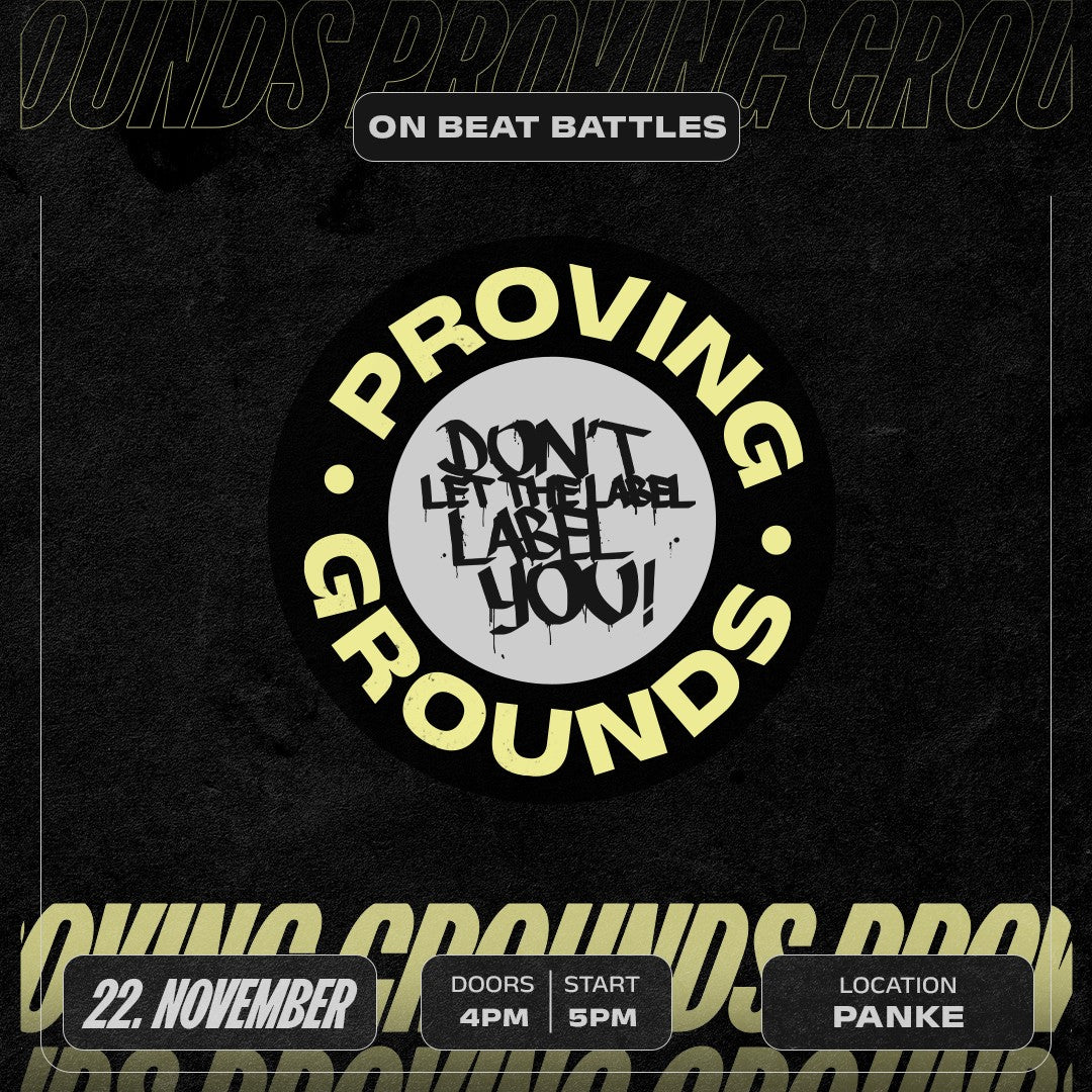 PROVING GROUNDS #4 - ON BEAT! | 22.11. | PANKE | BERLIN