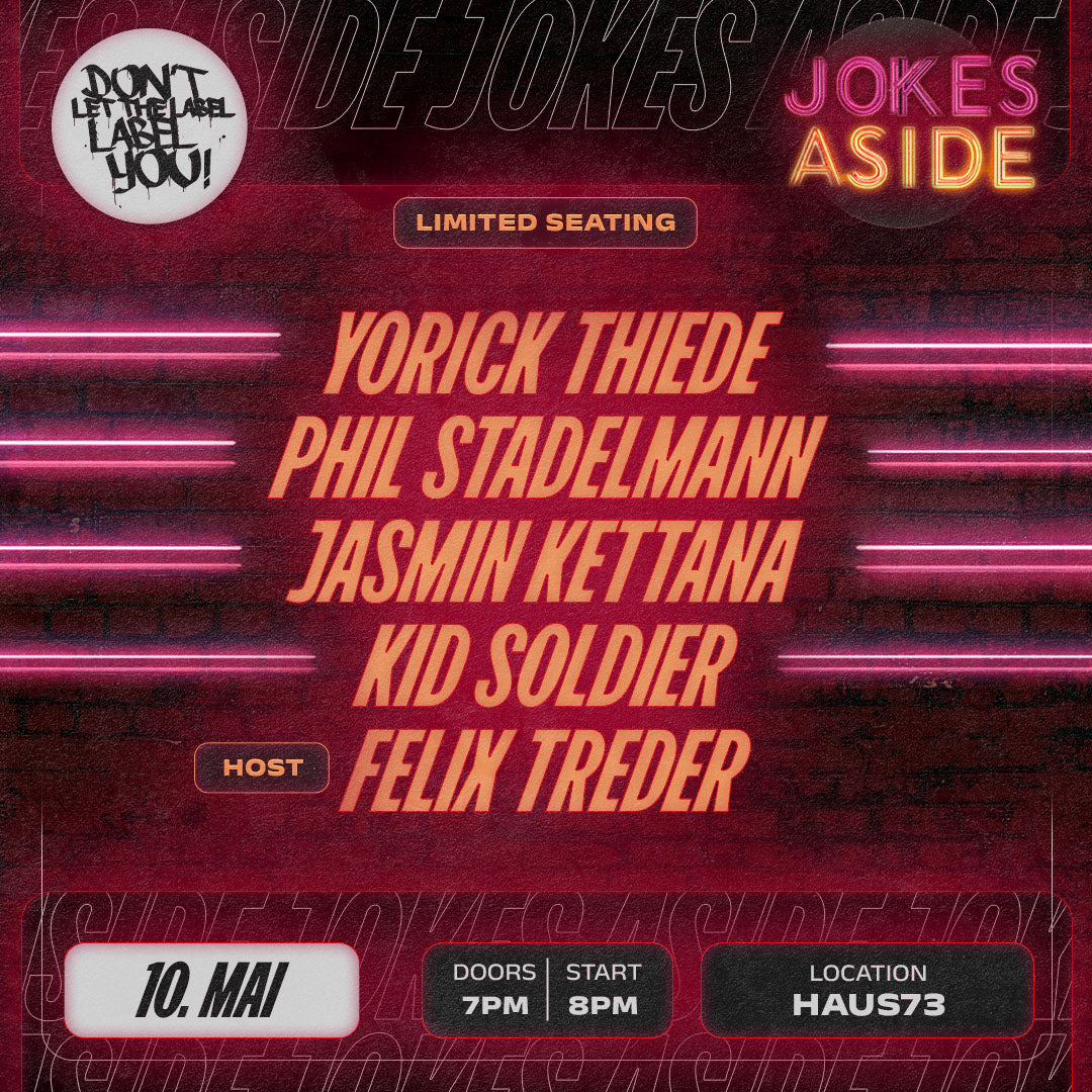 JOKES ASIDE VOL. 3 | 10.05. | HAUS 73 | HAMBURG