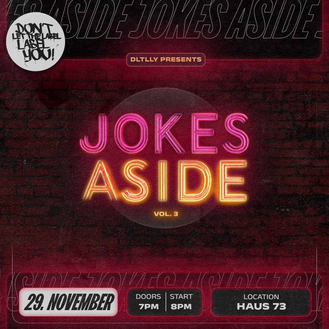 JOKES ASIDE VOL. 3 | 29.11. | HAUS 73 | HAMBURG